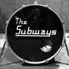 THE SUBWAYS