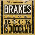 ALBUM review: Brakes ~ Rock Is Dodeelijk